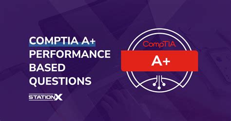 CompTIA A+ Performance Based Questions: Your Top Guide